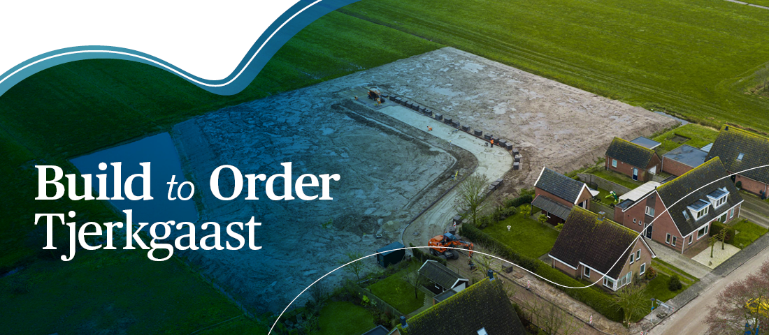 Tjerkgaast – Build to Order